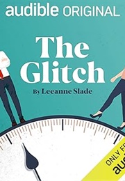 The Glitch (Leeanne Slade)