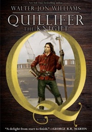 Quillifer the Knight (Walter Jon Williams)