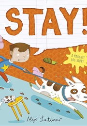 Stay! (Alex Latimer)