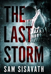 The Last Storm (Sam Sisavath)