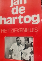 Het Ziekenhuis (Jan De Hartog)