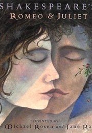 Shakespeare's Romeo and Juliet (Michael Rosen, Illustrator Jane E. Ray)