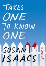 Takes One to Know One (Susan Isaacs)