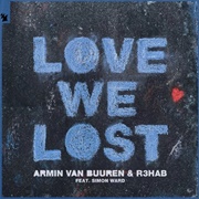Love We Lost - Armin Van Buuren & R3HAB Featuring Simon Ward
