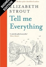 Tell Me Everything (Elizabeth Strout)