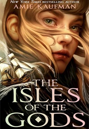 The Isle of the Gods (Amie Kaufman)
