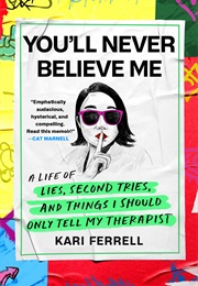 You'll Never Believe Me (Kari Ferrell)