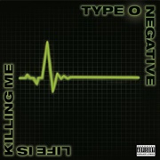 Type O Negative - Life Is Killing Me (2003)
