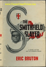 The Smithfield Slayer (Eric Bruton)