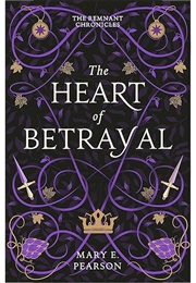 The Heart of Betrayal (Mary E Pearson)