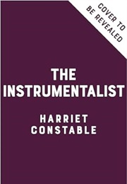 The Instrumentalist (Harriet Constable)