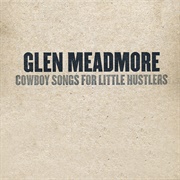 Glen Meadmore – Cowboy Songs for Little Hustlers