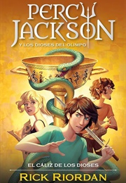 El Cáliz De Los Dioses (Rick Riordan)