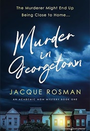 Murder in Georgetown (Jacque Rosman)