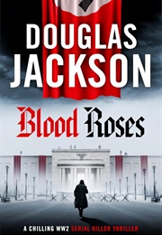Blood Roses (Douglas Jackson)