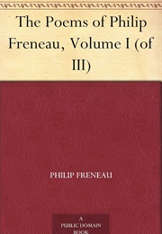 The Poems of Philip Freneau, Volume I (Of III) (Freneau, Philip)