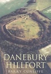 Danbury Hillfort (Cunliffe, Barry)