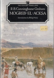 Mogreb-El-Acksa (R B Cunninghame Graham)