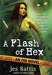 A Flash of Hex (Jes Battis)