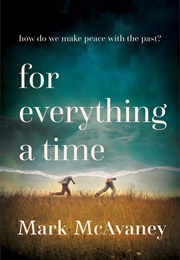 For Everything a Time (Mark McAvaney)