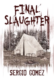 Final Slaughter (Sergio Gomez)