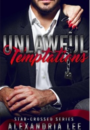 Unlawful Temptations (Alexandria Lee)