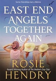 East End Angels Together Again (Rosie Hendry)