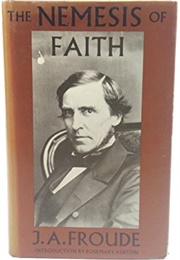 The Nemesis of Faith (J. A. Froude)