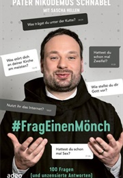 #Frageinenmönch (Pater Nikodemus Schnabel)