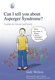Can I Tell You About Asperger Syndrome? (Jude Welton)