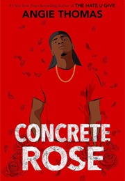 Concrete Rose (Angie Thomas)