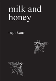 Milk and Honey (Rupi Kaur)