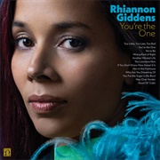 You're the One(Rhiannon Giddens)