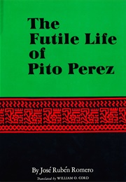 The Futile Life of Pito Pérez (José Rubén Romero)