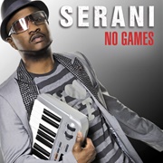 No Games - Serani