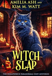 Witch Slap (Amelia Ash & Kim M. Watt)