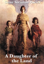 A Daughter of the Land (Stratton-Porter, Gene)