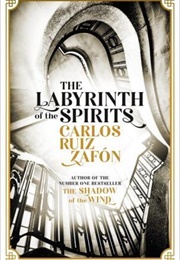 The Labyrinth of the Spirits (Carlos Ruiz Zafón)