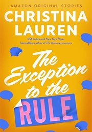 The Exception to the Rule (Christina Lauren)
