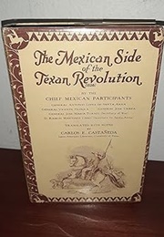 The Mexican Side of the Texas Revolution (Carlos Castaneda)