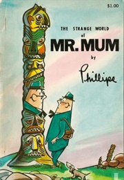The Strange World of Mr. Mum (Irving Philips)