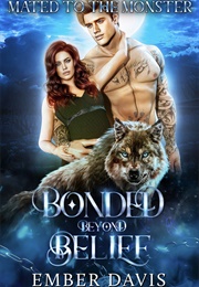 Bonded Beyond Belief (Ember Davis)
