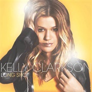 Long Shot - Kelly Clarkson