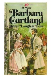Never Laugh at Love (Barbara Cartland)