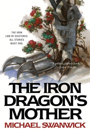 The Iron Dragon's Mother (Swanwick, Michael)