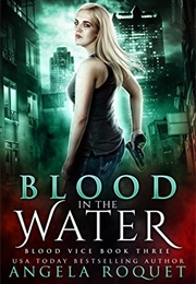 Blood in the Water (Angela Roquet)