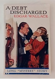 A Debt Discharged (Edgar Wallace)