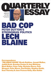 Bad Cop: Peter Dutton's Strongman Politics (Lech Blaine)
