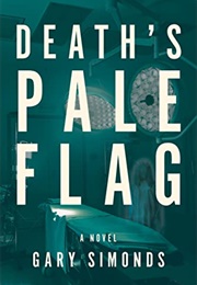Death's Pale Flag (Gary R. Simonds)