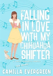 Falling in Love With My Chihuahua Shifter (Camilla Evergreen)
